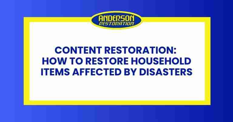 Promotional graphic for Anderson Restoration's blog post on How to Restore Household Items Affected by Disasters