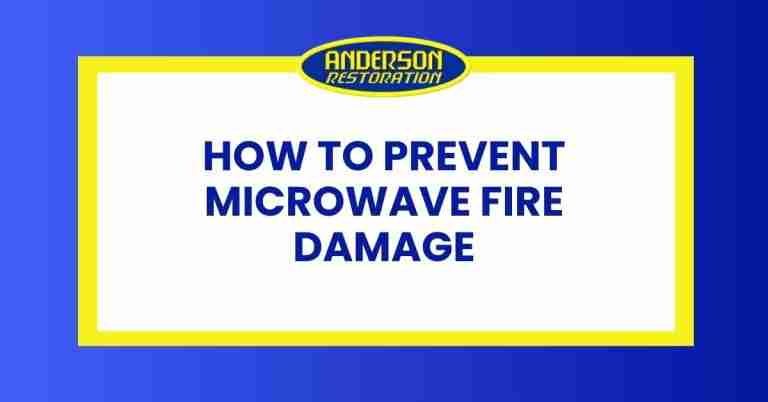 Promotional graphic for Anderson Restoration's blog post on safety tips on how to prevent microwave fire damage