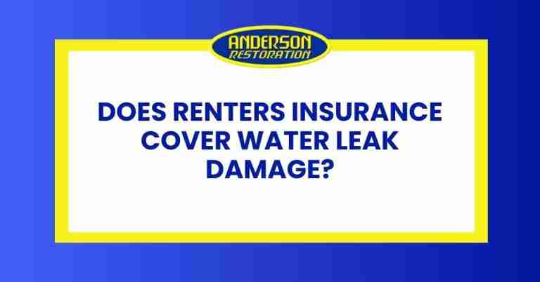 An infgraphics design with a blue background and a yellow-bordered white box containing bold, uppercase text that reads: "Does Renters Insurance Cover Water Leak Damage?". The Anderson Restoration logo, featuring a yellow oval with blue text, is positioned at the top of the image.