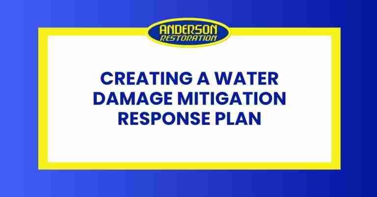 Bold text reads “Creating a Water Damage Mitigation Response Plan” with Anderson Restoration logo above, on a blue and yellow bordered background.